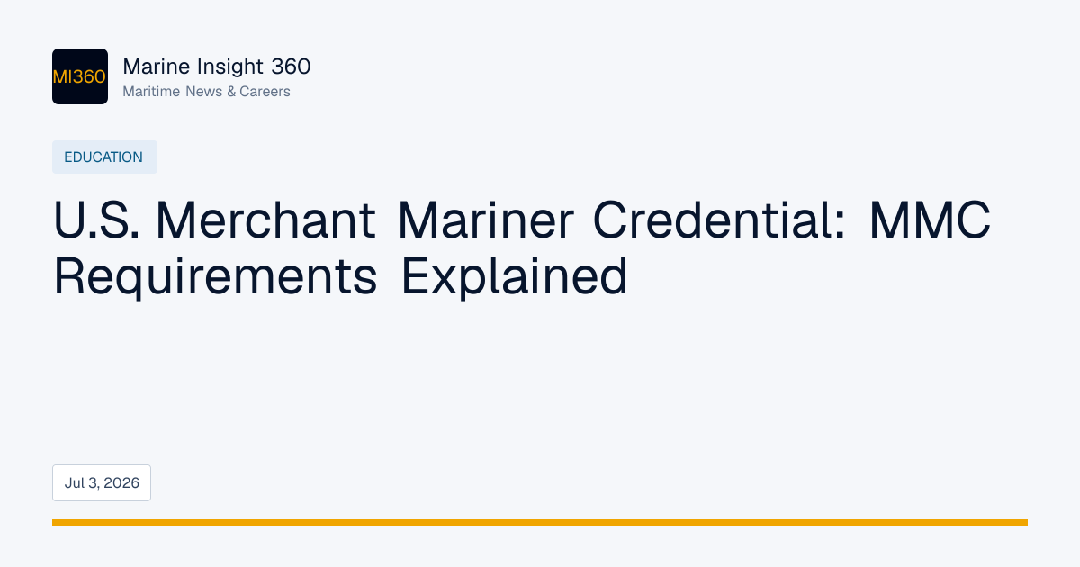 U.S. Merchant Mariner Credential: MMC Requirements Explained | Marine ...