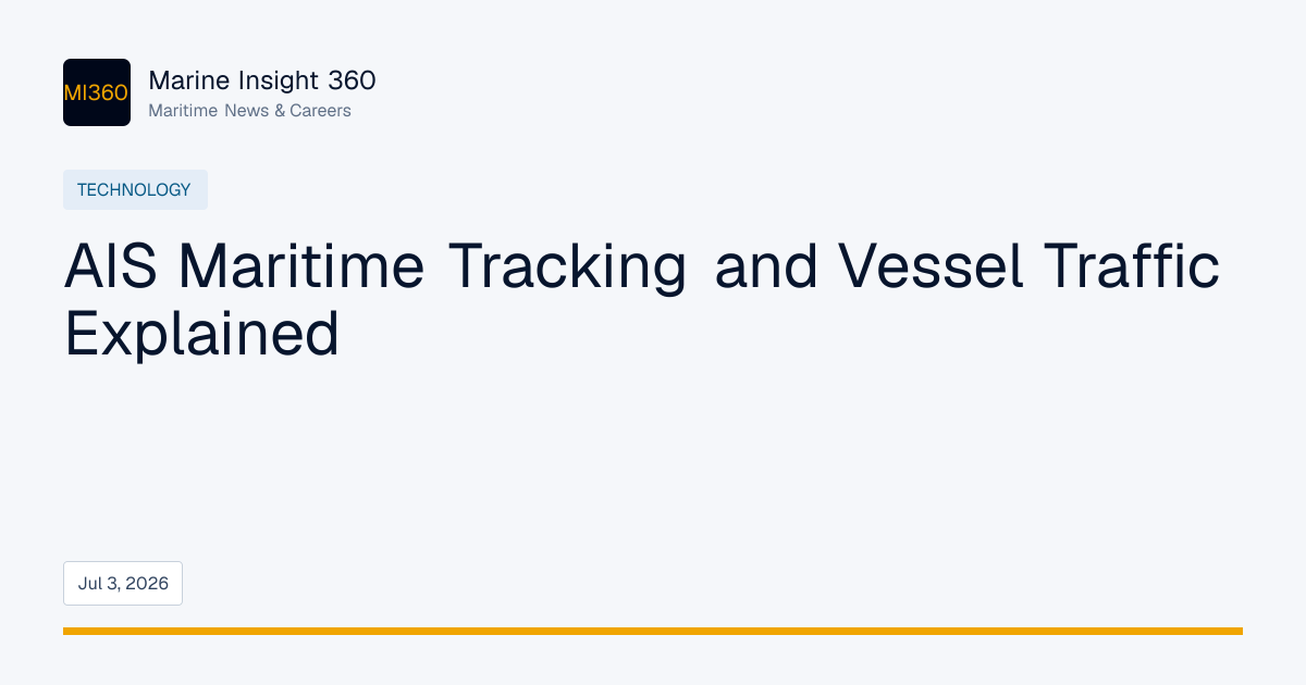 AIS Maritime Tracking and Vessel Traffic Explained | Marine Insight 360