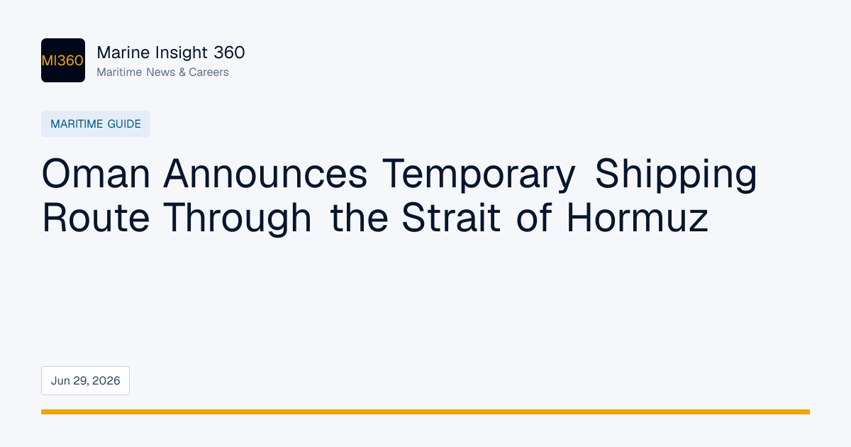 Oman Announces Temporary Shipping Route Through the... | Marine Insight 360