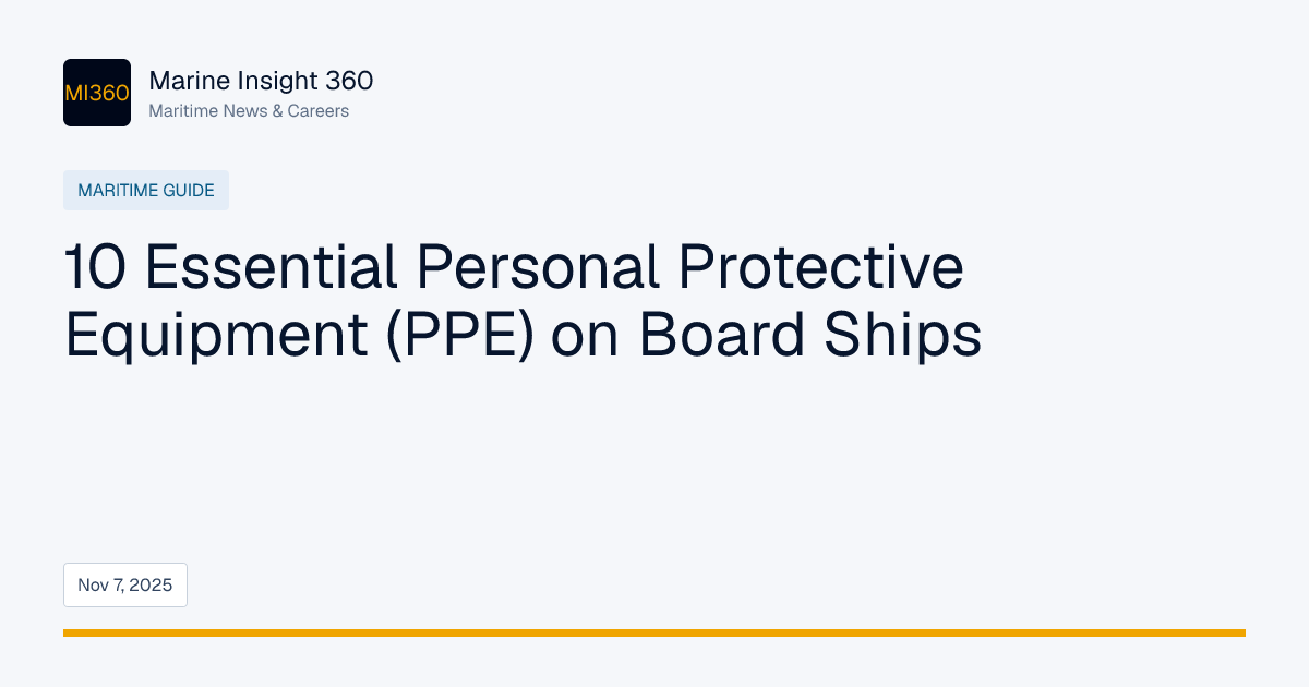 10 Essential Personal Protective Equipment (PPE) on Board... | Marine ...